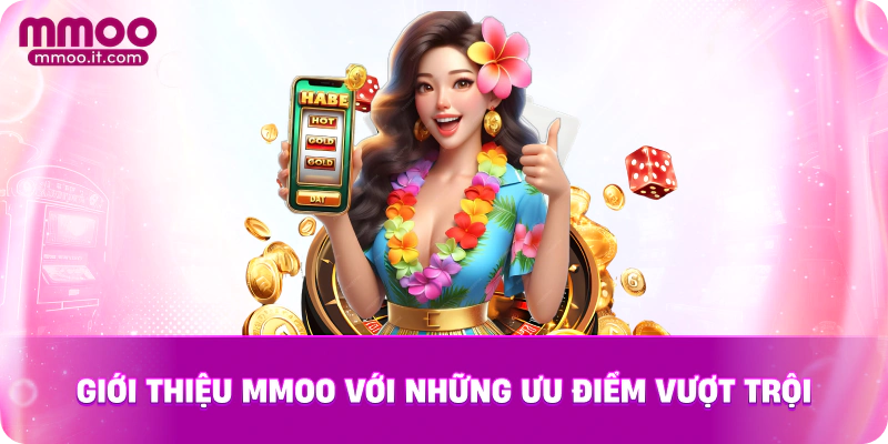 Giới thiệu MMOO với những ưu điểm vượt trội